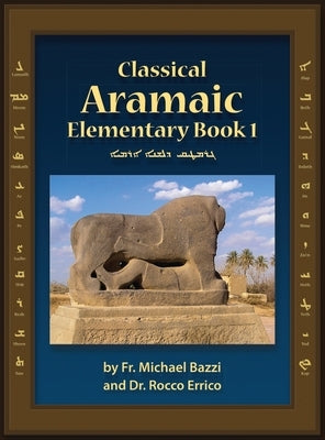 Classical Aramaic by Bazzi, Michael J.