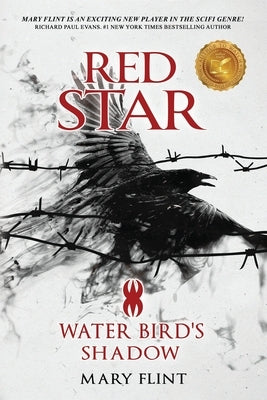 Water Bird's Shadow: (Red Star Trilogy Book 2): You can fight against the past, but some shadows never die by Flint, Mary
