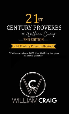 21st Century Proverbs, Second Edition: 21st Century Proverbs Revised by Craig, William