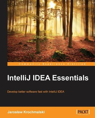 IntelliJ IDEA Essentials by Krochmalski, Jaroslaw