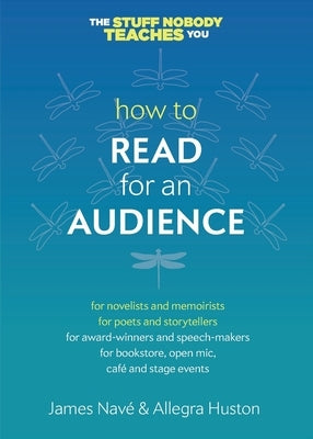 How to Read for an Audience: A Writer's Guide by Nav&#233;, James