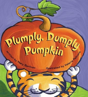 Plumply, Dumply Pumpkin by Serfozo, Mary