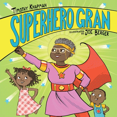Superhero Gran by Knapman, Timothy