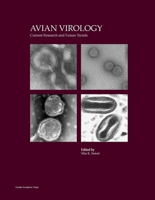 Avian Virology: Current Research and Future Trends by Samal, Siba K.