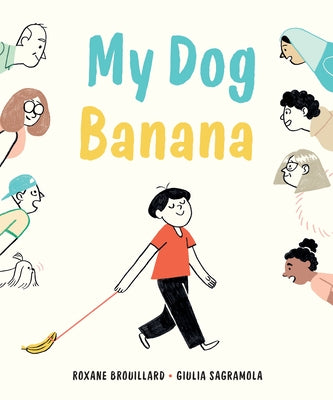 My Dog Banana by Brouillard, Roxane