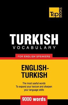 Turkish vocabulary for English speakers - 9000 words by Taranov, Andrey