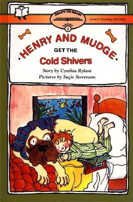 Henry and Mudge Get the Cold Shivers: Ready-To-Read Level 2 by Rylant, Cynthia