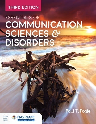 Essentials of Communication Sciences & Disorders by Fogle, Paul T.