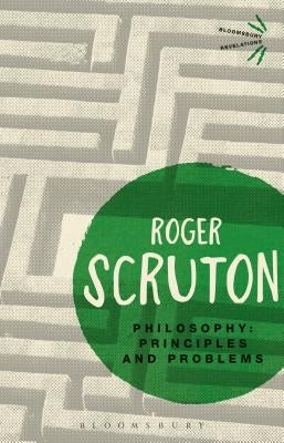 Philosophy: Principles and Problems by Scruton, Roger