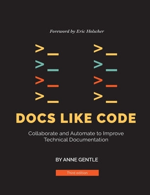 Docs Like Code by Gentle, Anne