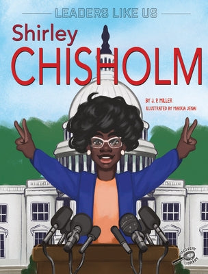 Shirley Chisholm: Volume 5 by Miller, J. P.