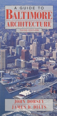 Guide to Baltimore Architecture by Dorsey, John