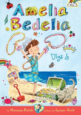 Amelia Bedelia Digs In: #12 by Parish, Herman