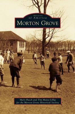Morton Grove by Busch, Mary