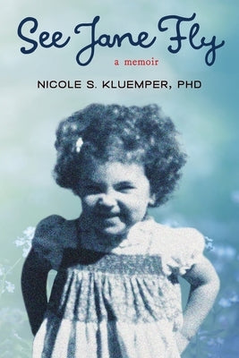 See Jane Fly by Kluemper, Nicole S.