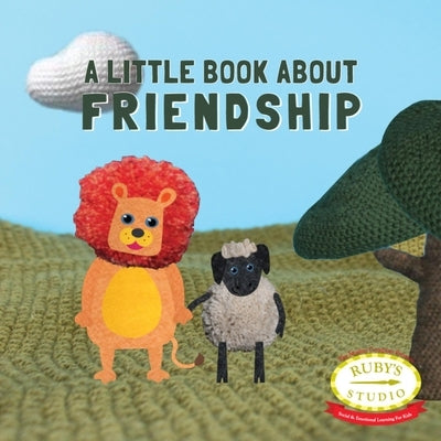 A Little Book about Friendship by Kurtzman-Counter, Samantha