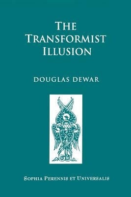 The Transformist Illusion by Dewar, Douglas