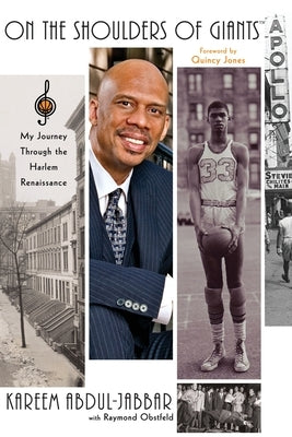 On the Shoulders of Giants: My Journey Through the Harlem Renaissance by Abdul-Jabbar, Kareem