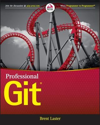 Professional Git by Laster, Brent