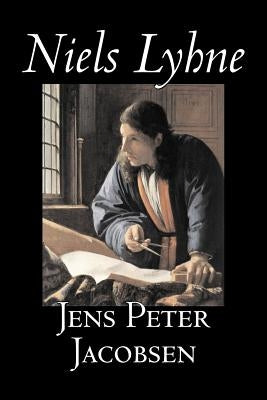Niels Lyhne by Jens Peter Jacobsen, Fiction, Classics, Literary by Jacobsen, Jens Peter