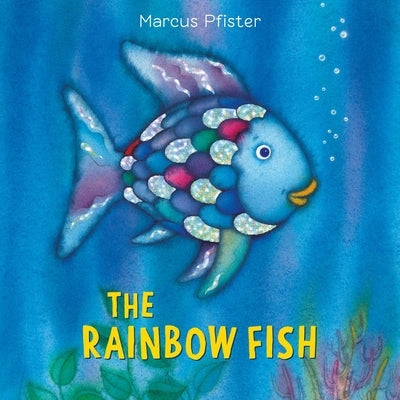 The Rainbow Fish by Pfister, Marcus