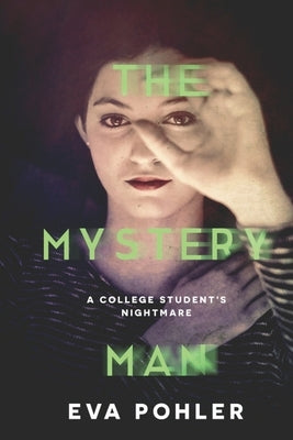 The Mystery Man by Pohler, Eva