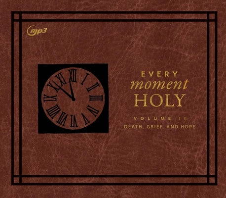 Every Moment Holy II: Volume II: Death, Grief, and Hope by McKelvey, Douglas Kaine