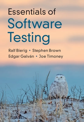 Essentials of Software Testing by Bierig, Ralf