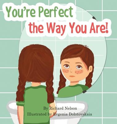 You're Perfect the Way You Are! by Nelson, Richard