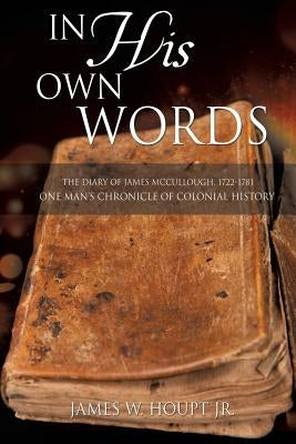 In His Own Words by Houpt, James W., Jr.