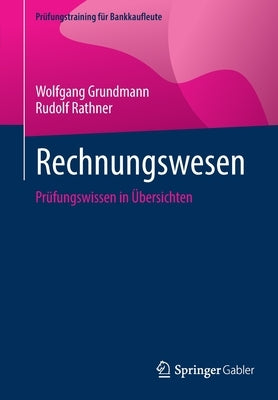 Rechnungswesen: Prüfungswissen in Übersichten by Grundmann, Wolfgang