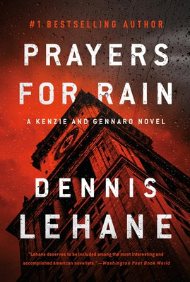 Prayers for Rain: A Kenzie and Gennaro Novel by Lehane, Dennis