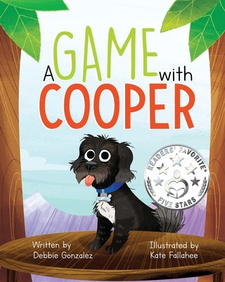 A Game with Cooper by Gonzalez, Debbie