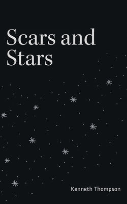 Scars and Stars by Thompson, Kenneth