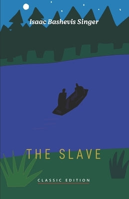 The Slave by Bashevis Singer, Isaac