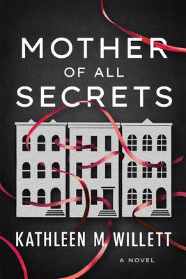 Mother of All Secrets by Willett, Kathleen M.