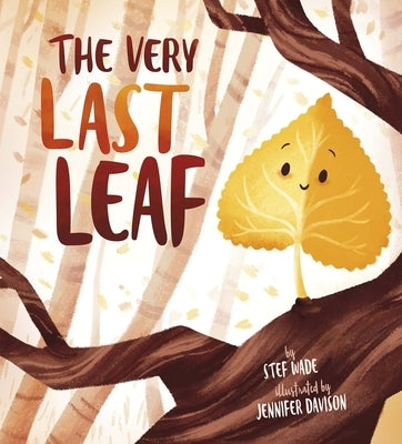 The Very Last Leaf by Wade, Stef