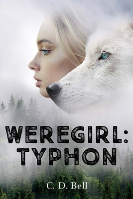 Weregirl: Typhon by Bell, C. D.