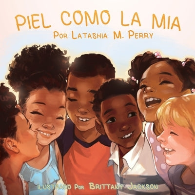 Piel Como La MIA by Perry, Latashia M.