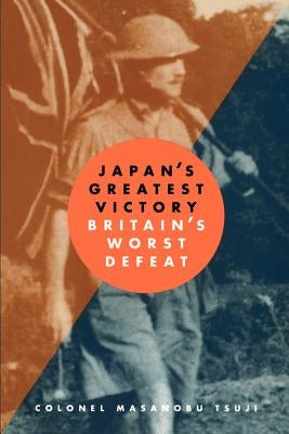 Japan's Greatest Victory/ Britain's Greatest Defeat by Tsuji, Masanobu