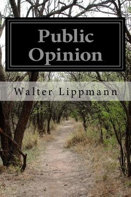 Public Opinion by Lippmann, Walter