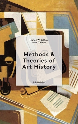 Methods and Theories of Art History by Cothren, Michael