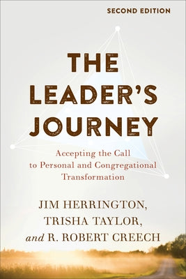 The Leader's Journey: Accepting the Call to Personal and Congregational Transformation by Herrington, Jim