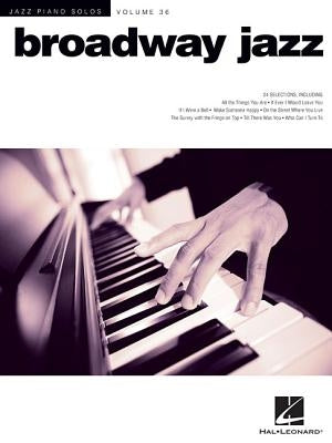Broadway Jazz: Jazz Piano Solos Series Volume 36 by Hal Leonard Corp