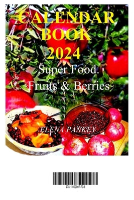 Calendar-Book 2024 Super Food. Fruits & Berries by Pankey, Elena