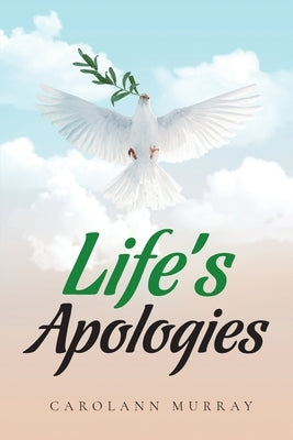 Life's Apologies by Murray, Carolann