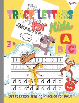 Trace Letters for Kids: Trace Letters/Preschool Writing Workbook With Ages 3+. ABC Print Handwriting Book/Practice For Kids/8,5x11/100 Pages by Veneziani & Co