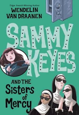Sammy Keyes and the Sisters of Mercy by Van Draanen, Wendelin