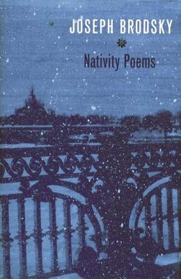 Nativity Poems: Bilingual Edition by Brodsky, Joseph