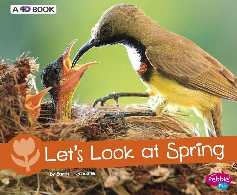 Let's Look at Spring: A 4D Book by Schuette, Sarah L.